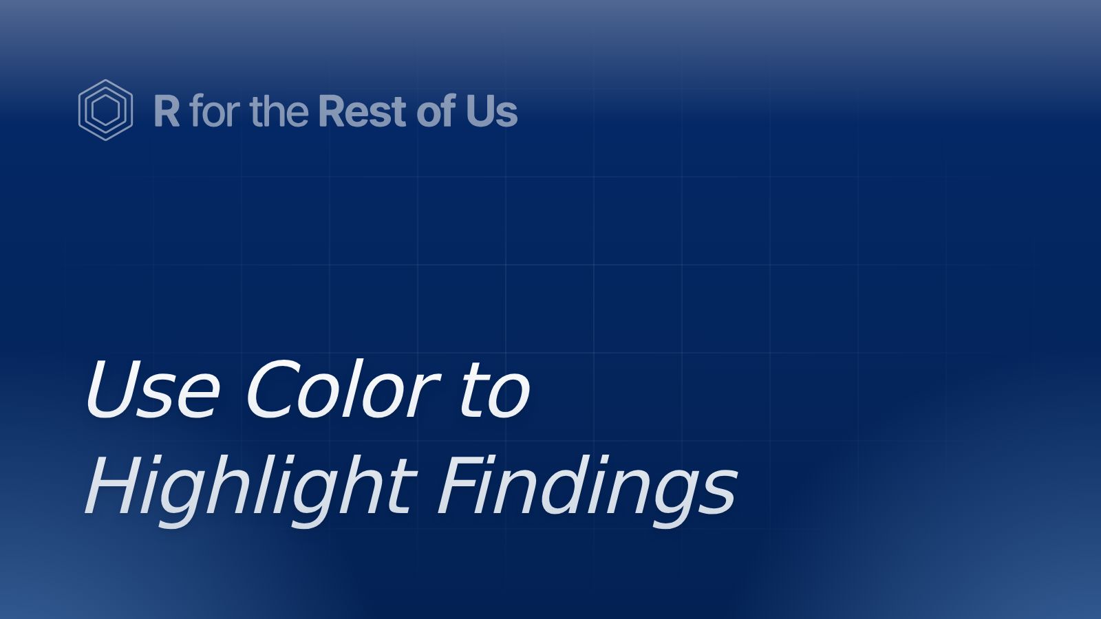 Use Color to Highlight Findings - R for the Rest of Us