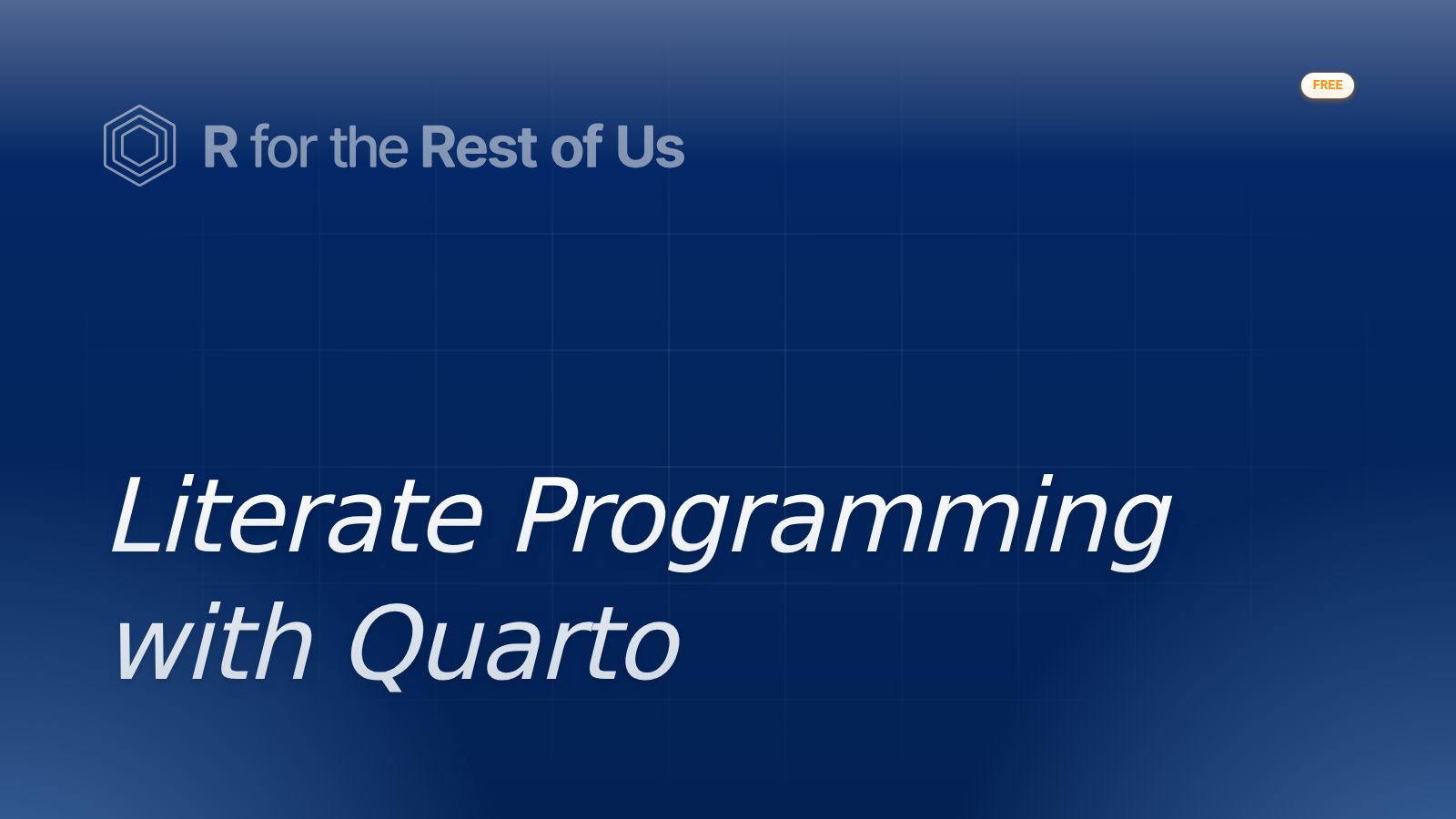 Literate Programming with Quarto - R for the Rest of Us