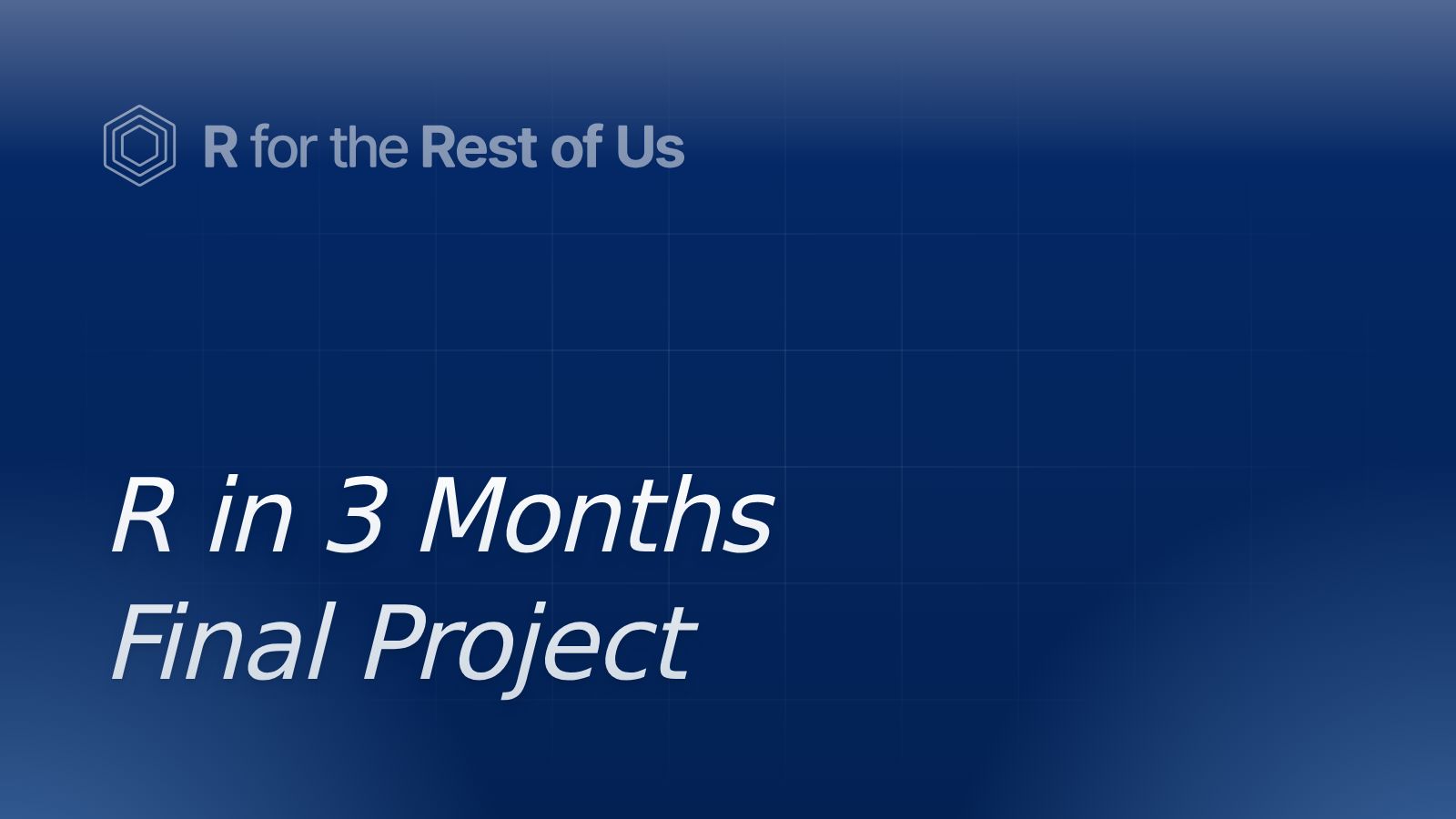 R in 3 Months Final Project - R for the Rest of Us