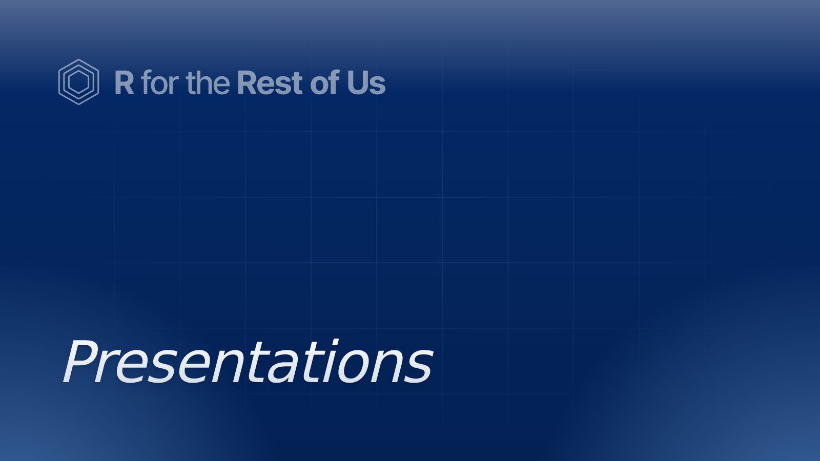 Presentations - R for the Rest of Us