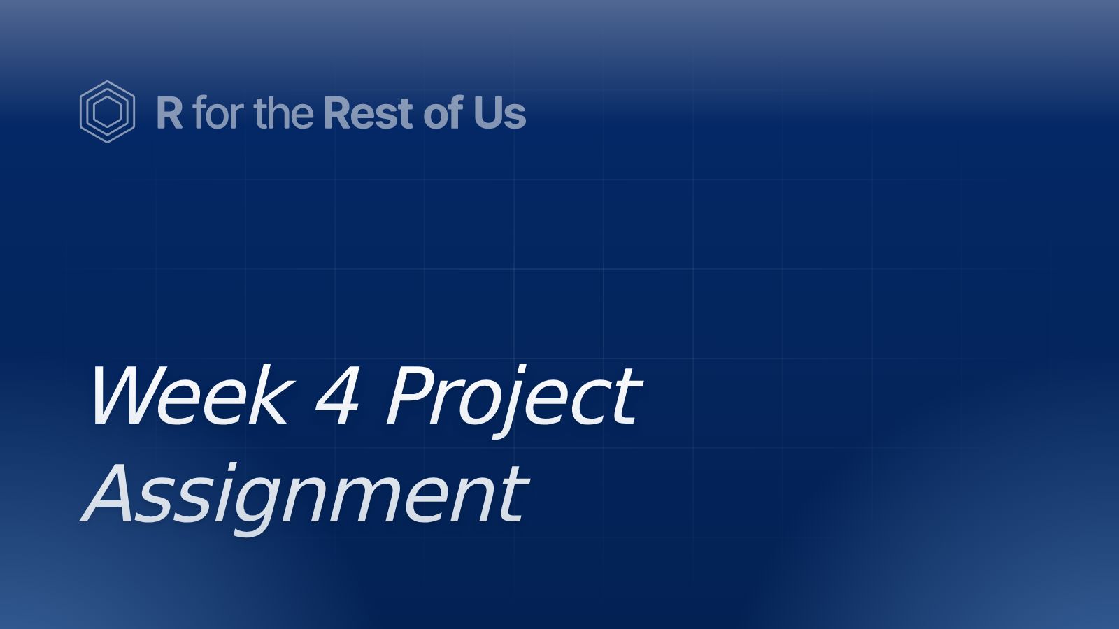 Week 4 Project Assignment - R for the Rest of Us